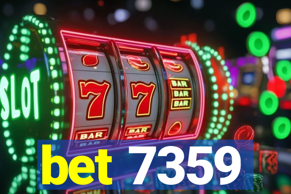 bet 7359